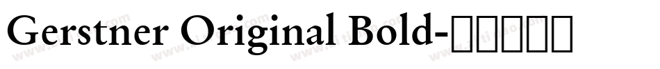 Gerstner Original Bold字体转换